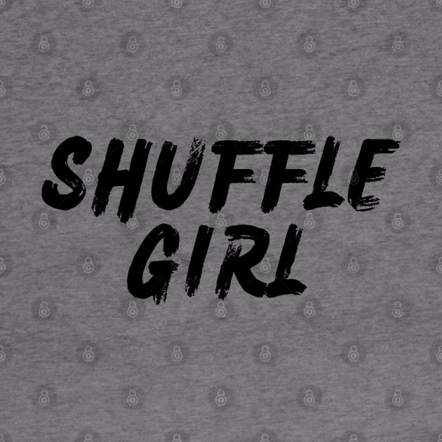 Shuffle Girl by Shuffle Dance